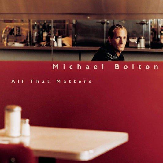 All That Matters by Michael Bolton (CD, 1997, Sony Music Distribution) NEW