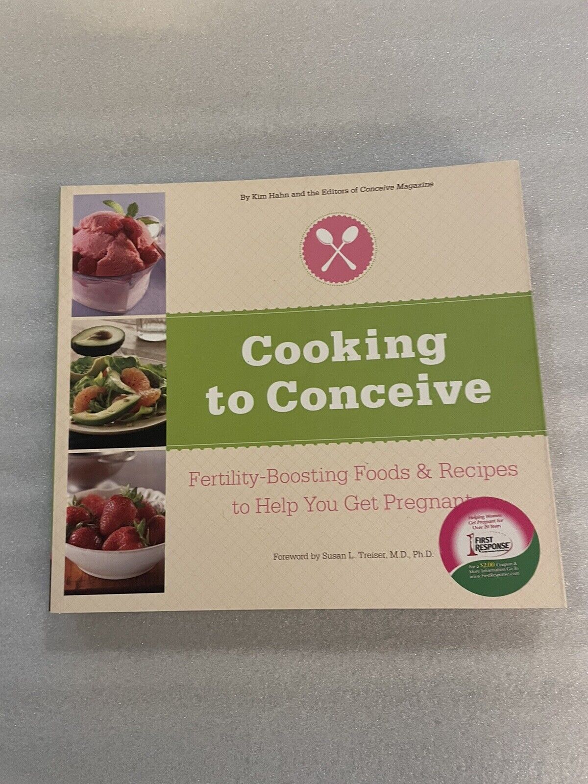 Cooking to Conceive : Fertility-Boosting Foods and Recipes to Help You Get...