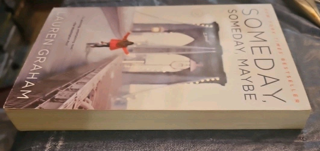 Someday, Someday, Maybe : A Novel by Lauren Graham (2014, Trade Paperback)