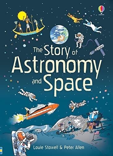 The Story of Astronomy and Space Hardcover Book