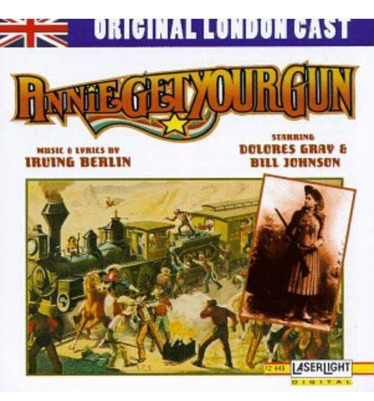 Annie Get Your Gun - Original London Cast 1995 by Irving Berlin - CD - NEW 