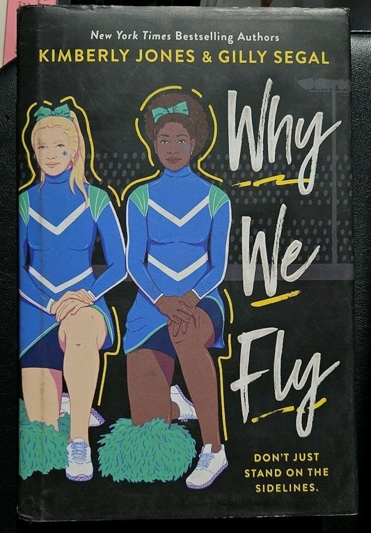 Why We Fly by Kimberly Jones and Gilly Segal (2021, Hardcover)