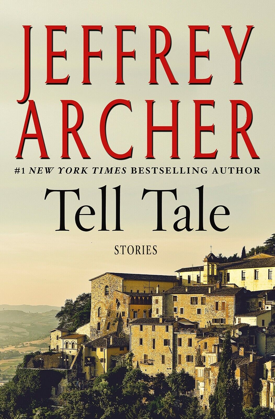 Tell Tale by Jeffrey Archer (2017, Hardcover) Brand New