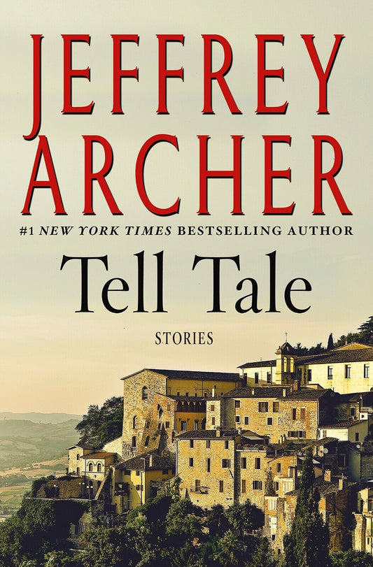 Tell Tale by Jeffrey Archer (2017, Hardcover) Brand New