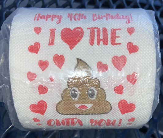 Holy Crap You Are 40 Toilet Paper Roll
