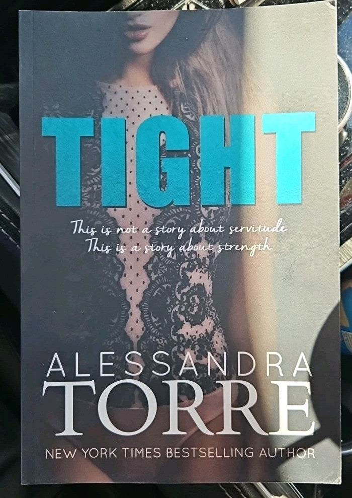 Tight by Alessandra Torre (2015, Trade Paperback)