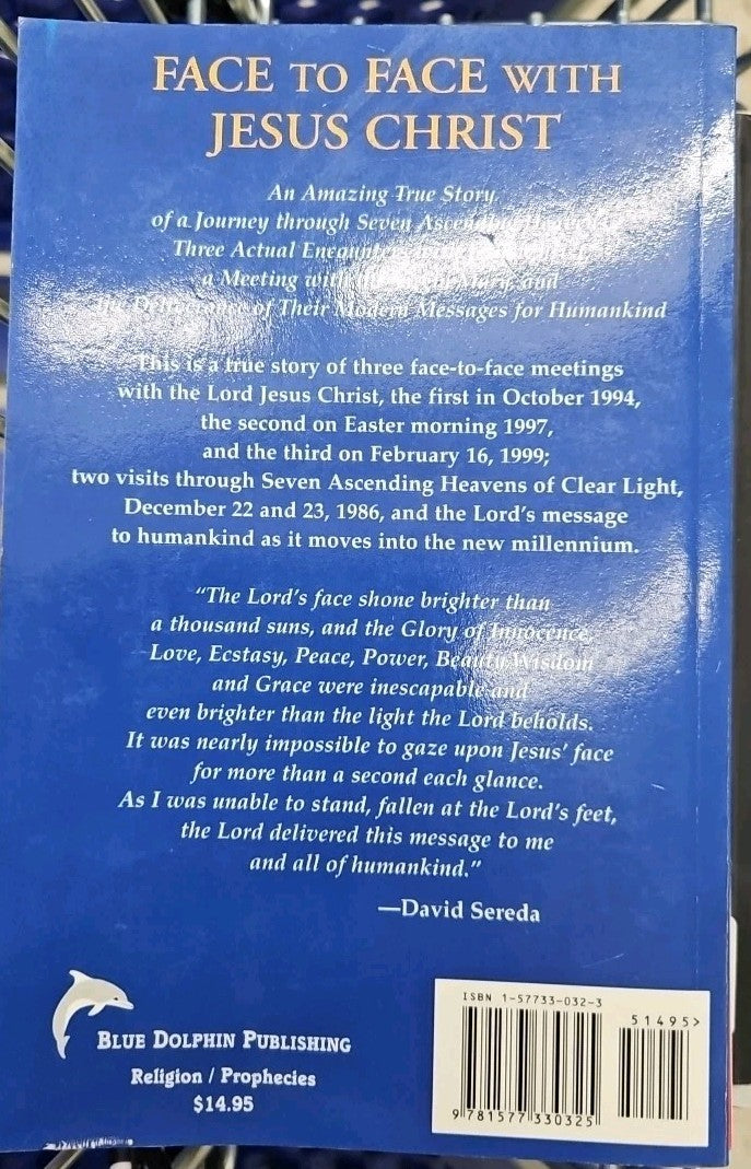 Face to Face with Jesus Christ : Apparitions to a Modern Visionary by David...
