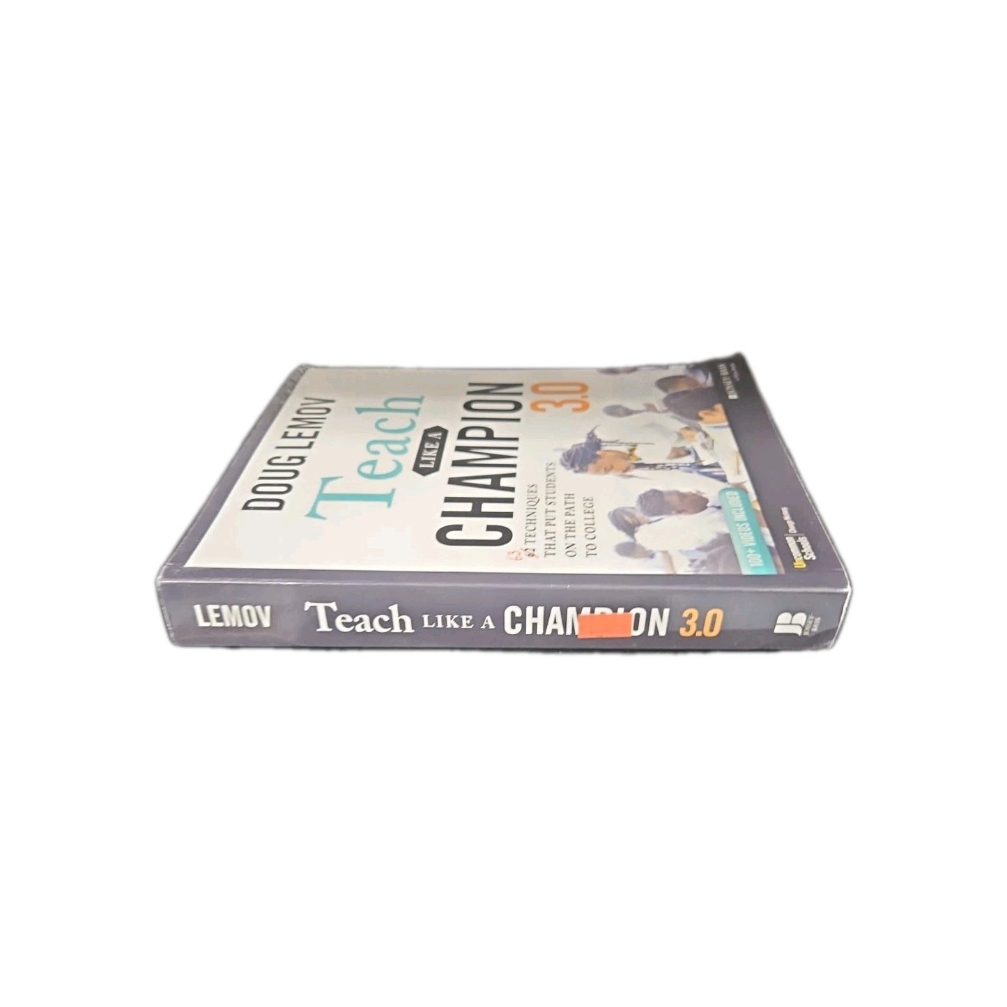 Teach Like a Champion 3. 0 : 63 Techniques That Put Students on the Path to...