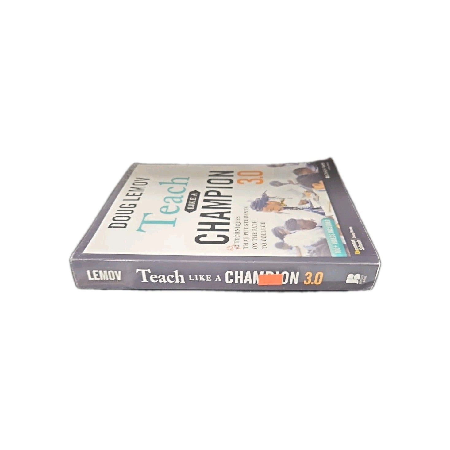 Teach Like a Champion 3. 0 : 63 Techniques That Put Students on the Path to...