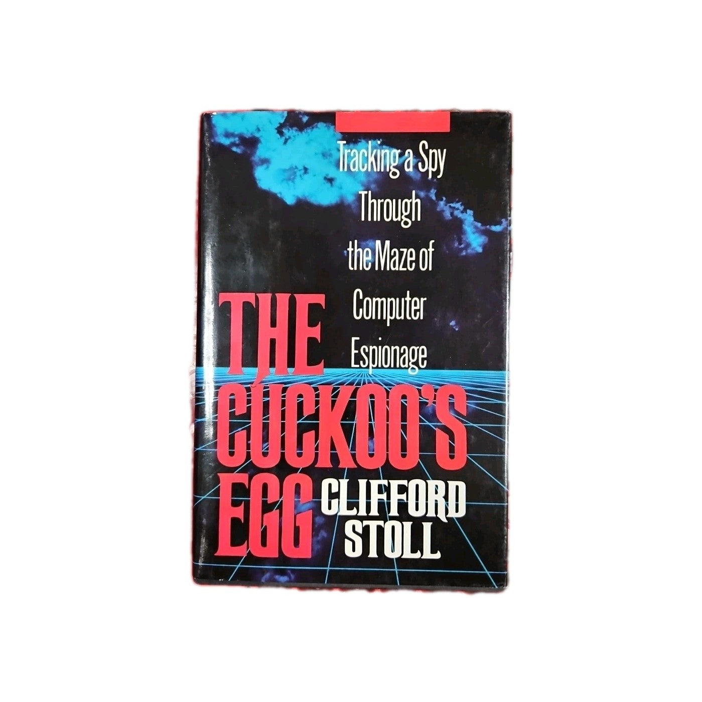 Cuckoo's Egg : Inside the World of Computer Espionage by Clifford Stoll...