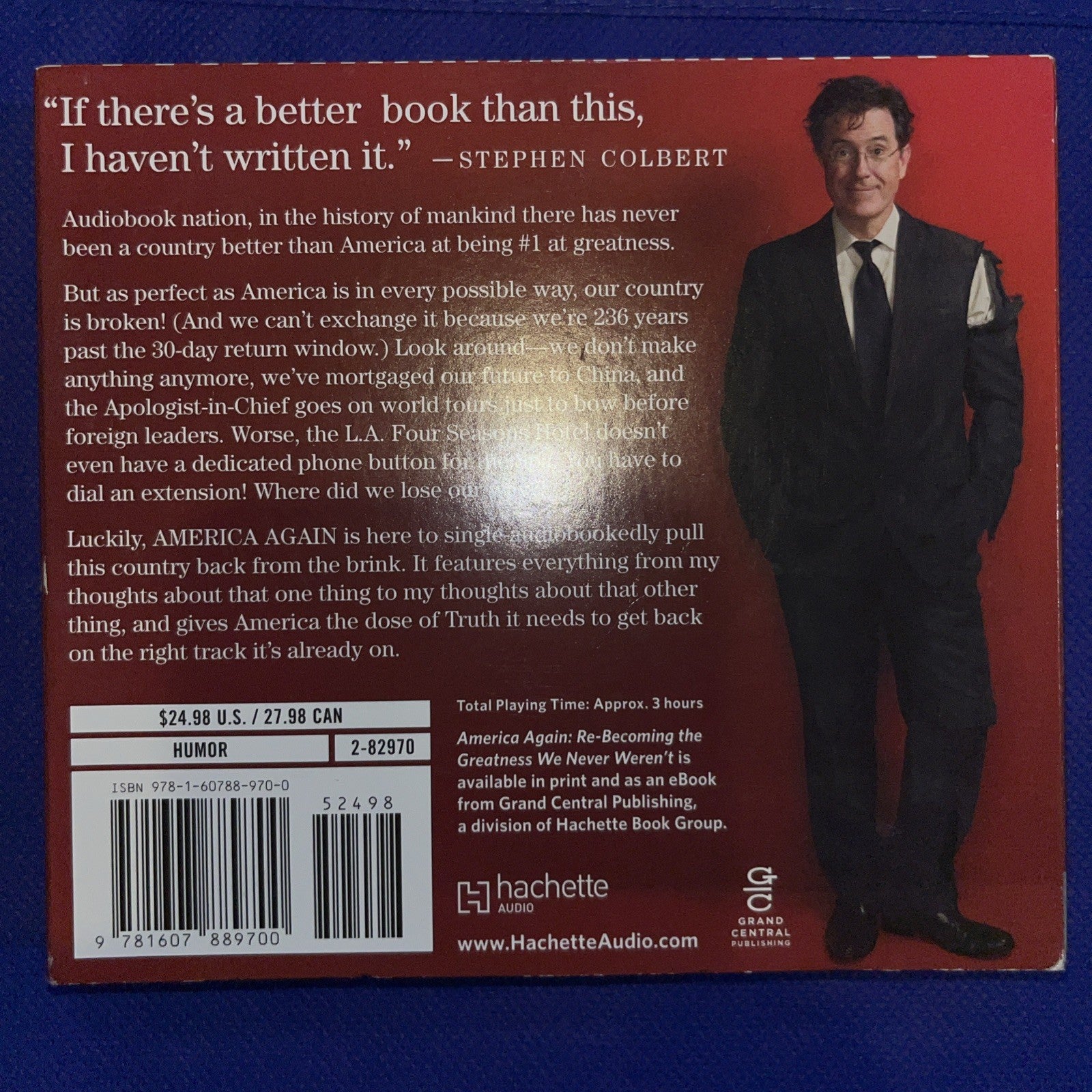 America Again : Re-Becoming the Greatness We Never Weren't by Stephen Colbert...