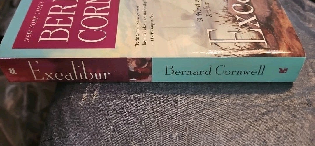 Excalibur : A Novel of Arthur by Bernard Cornwell (1999, Trade Paperback)