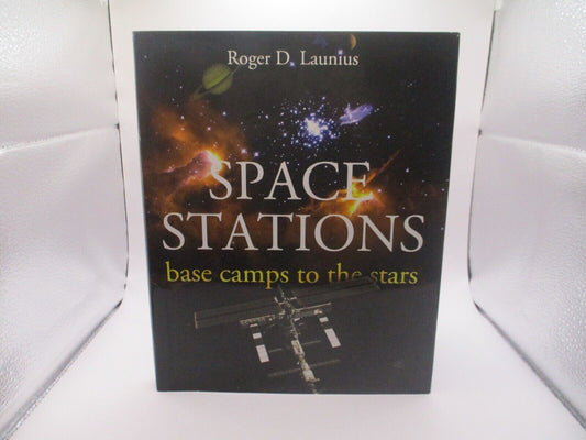 Space Stations : Base Camps to the Stars by Roger D. Launius (2003, Hardcover)
