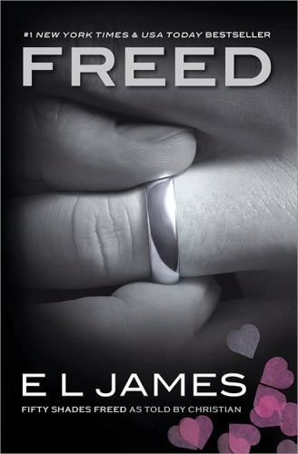 Freed : Fifty Shades Freed As Told by Christian by E. L. James (2021, Trade...