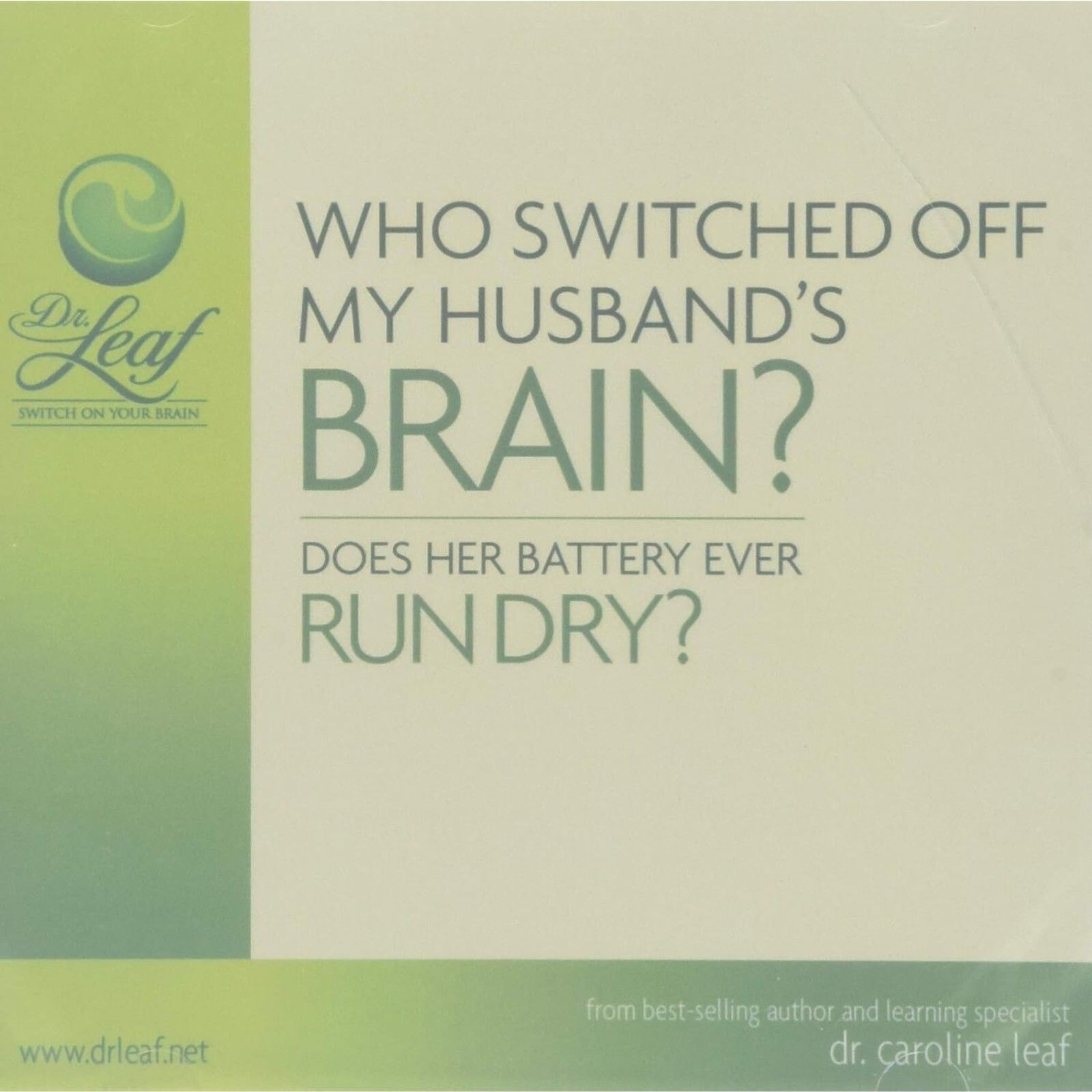 WHO SWITCHED OFF MY HUSBAND'S BRAIN? DOES HER BATTERY EVER RUN DRY? (CD) NEW
