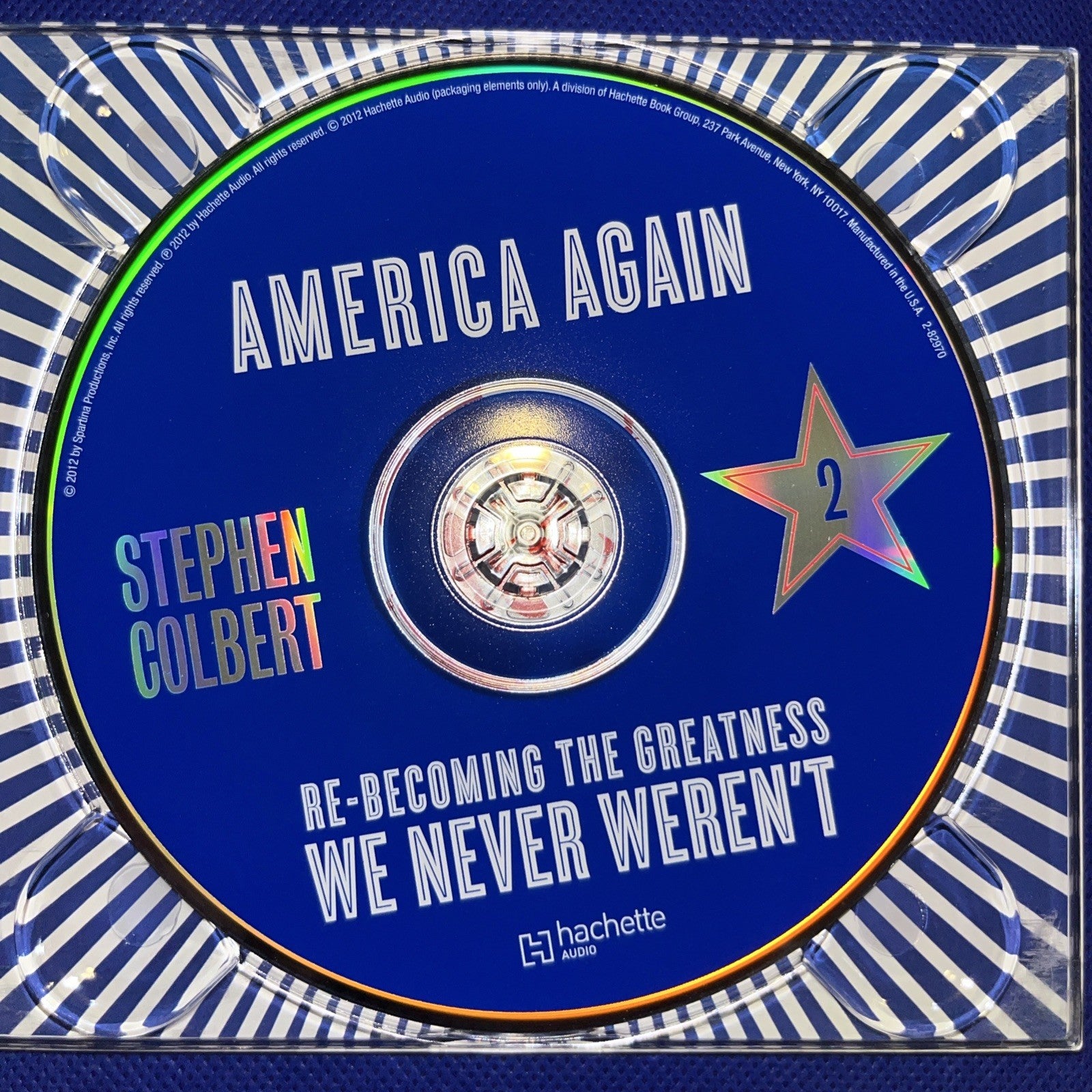 America Again : Re-Becoming the Greatness We Never Weren't by Stephen Colbert...
