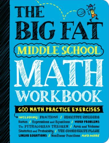 Big Fat Middle School Math Workbook : 600 Math Practice Exercises by Editors of