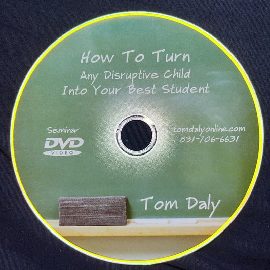 How To Turn Any Disruptive Child Into Your Best Student By Tom Daily (Disc Only)
