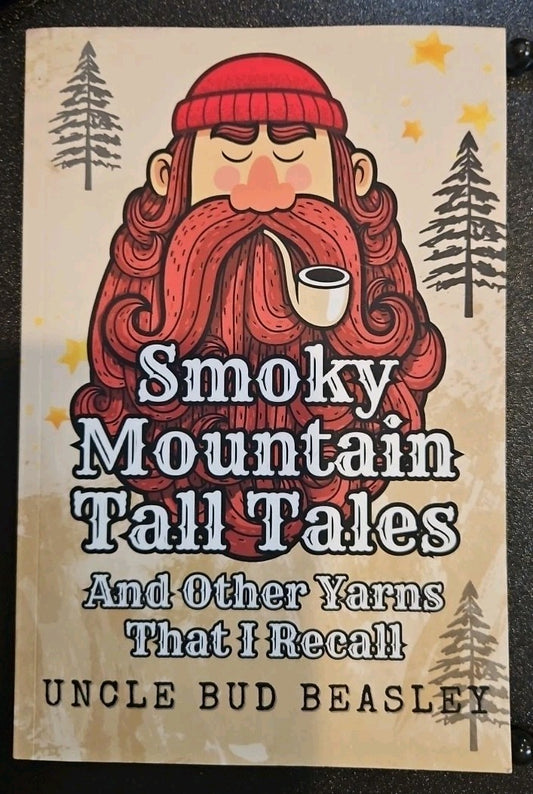 Smoky Mountain Tall Tales: & Other Yarns That I Recall by Bud Beasley SIGNED