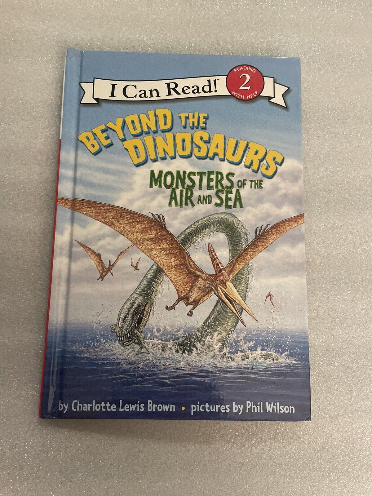 I Can Read Books: Level 2 Beyond the Dinosaurs: Monsters of the Air and Sea