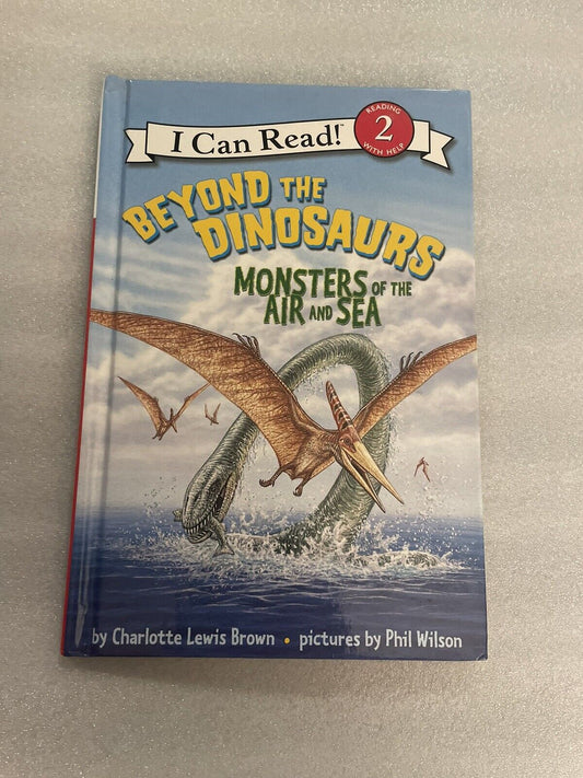 I Can Read Books: Level 2 Beyond the Dinosaurs: Monsters of the Air and Sea