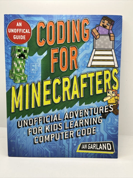 Coding for Minecrafters : Unofficial Adventures for Kids Learning Computer Code