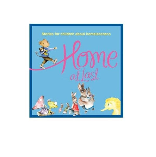 Home at Last : Stories for chidlren about Homelessness by Ralph da Costa Nunez 