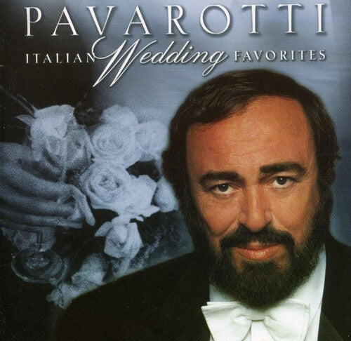 Italian Wedding Favorites by Luciano Pavarotti (CD, 2000)