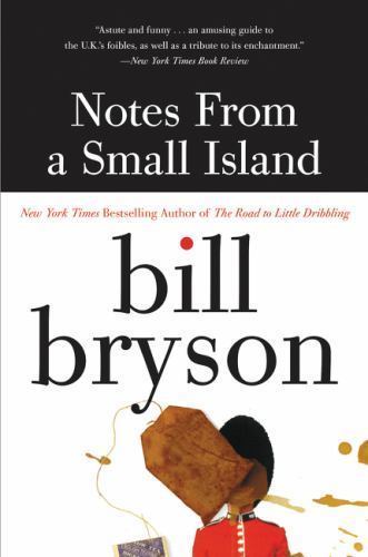 Notes from a Small Island by Bill Bryson (1997, Trade Paperback)