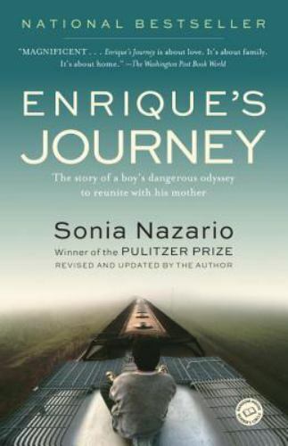 Enrique's Journey : The Story of a Boy's Dangerous Odyssey to reunite with His M