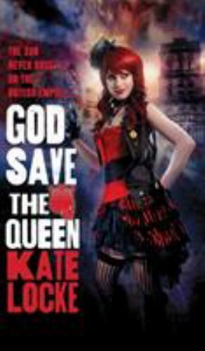  The Immortal Empire: God Save the Queen 1 by Kate Locke (2012, Hardcover) New