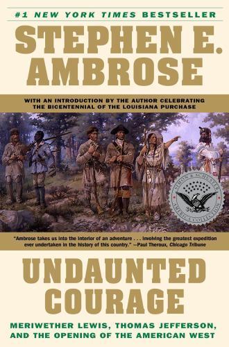 Undaunted Courage by Stephen E. Ambrose (Softcover) New