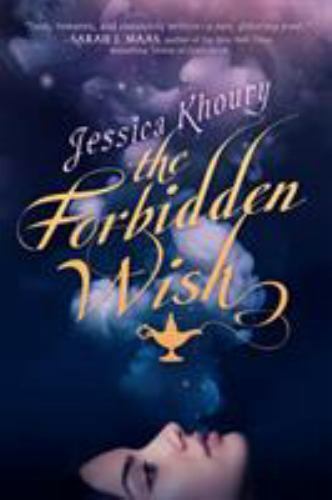 The Forbidden Wish by Jessica Khoury (2016, Hardcover) Brand New