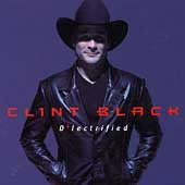 D'Lectrified by Clint Black (CD) Disc Only. Tested