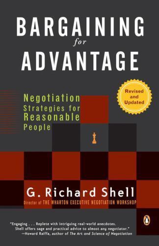 Bargaining for Advantage : Negotiation Strategies for Reasonable People by G....