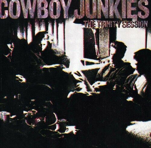 Trinity Sessions by Cowboy Junkies (CD, 1990)