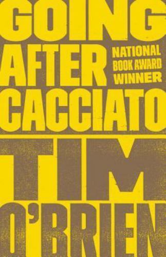 Going after Cacciato : A Novel by Tim O'Brien (1999, Trade Paperback)