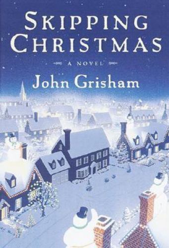 Skipping Christmas by John Grisham (2001, Hardcover)