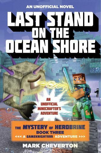 Minecraft Last Stand on the Ocean Shore : The Mystery of Herobrine Book Three