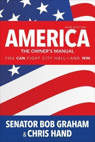 America : The Owner′s Manual: You Can Fight City Hall--And Win by Chris...