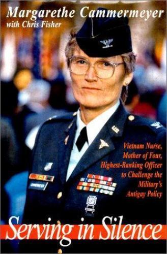 Serving in Silence by Chris Fisher and Margarethe Cammermeyer (1994, Hardcover)