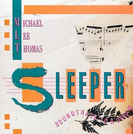 Sleeper: Soundtrack to a Dream by Michael Lee Thomas (New Age) (CD, Feb-1990,...