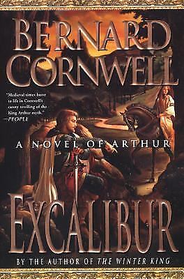 Excalibur : A Novel of Arthur by Bernard Cornwell (1999, Trade Paperback)