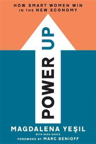Power Up : A Woman's Field Guide to Success in the New Economy by Magdalena...