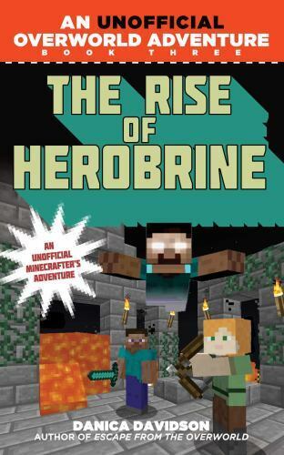 Minecraft Unofficial Overworld Adventure Ser.: The Rise of Herobrine: Book Three