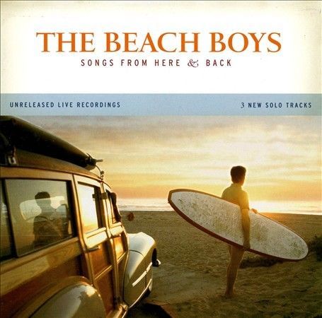 NEW The Beach Boys “Songs from Here & Back” Musical Audio CD (2006)