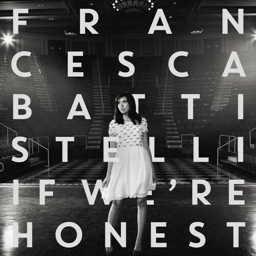 If We're Honest by Francesca Battistelli (CD, 2014)